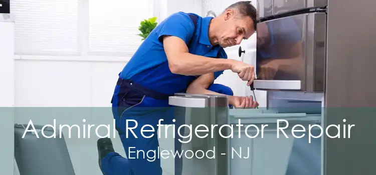 Admiral Refrigerator Repair Englewood - NJ