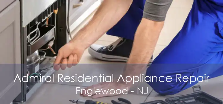 Admiral Residential Appliance Repair Englewood - NJ