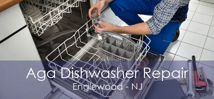 Aga Dishwasher Repair Englewood - NJ