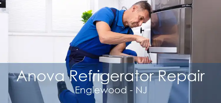 Anova Refrigerator Repair Englewood - NJ