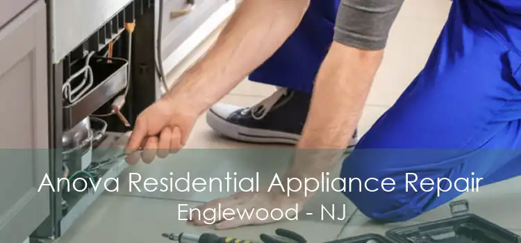 Anova Residential Appliance Repair Englewood - NJ