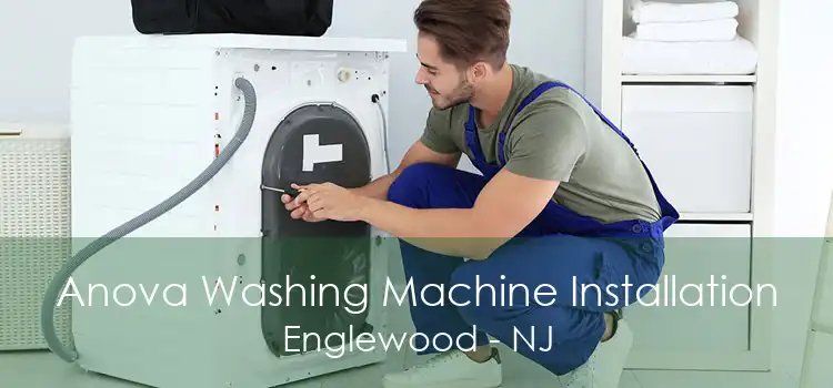 Anova Washing Machine Installation Englewood - NJ