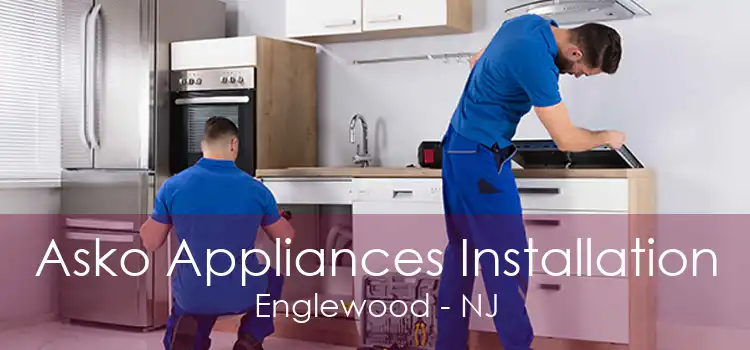 Asko Appliances Installation Englewood - NJ