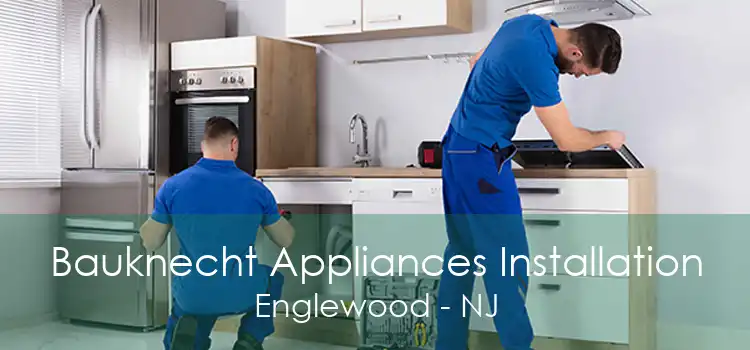 Bauknecht Appliances Installation Englewood - NJ