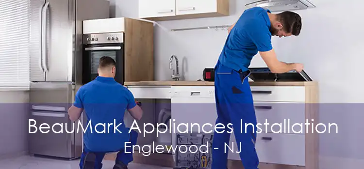 BeauMark Appliances Installation Englewood - NJ