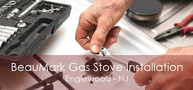 BeauMark Gas Stove Installation Englewood - NJ