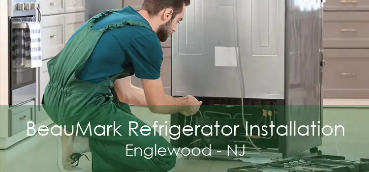 BeauMark Refrigerator Installation Englewood - NJ