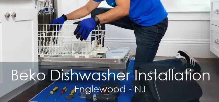 Beko Dishwasher Installation Englewood - NJ