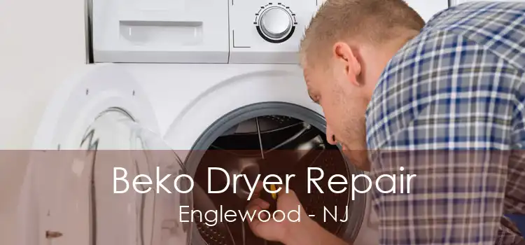 Beko Dryer Repair Englewood - NJ