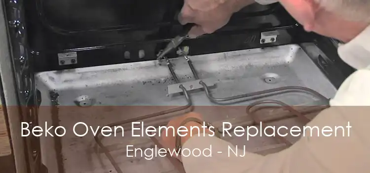 Beko Oven Elements Replacement Englewood - NJ