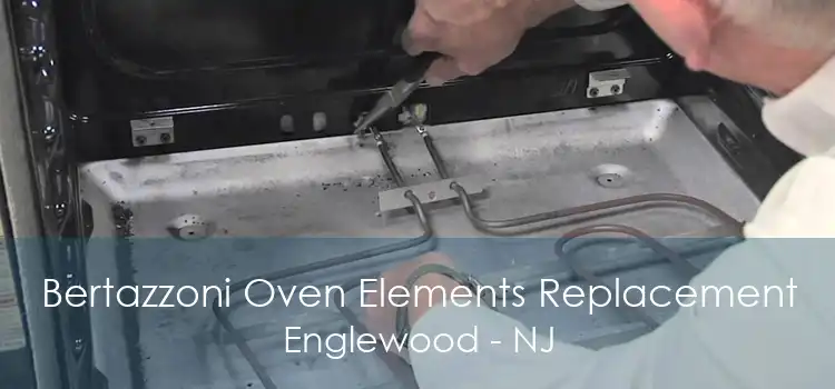 Bertazzoni Oven Elements Replacement Englewood - NJ