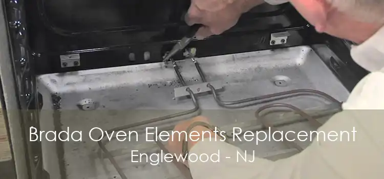 Brada Oven Elements Replacement Englewood - NJ