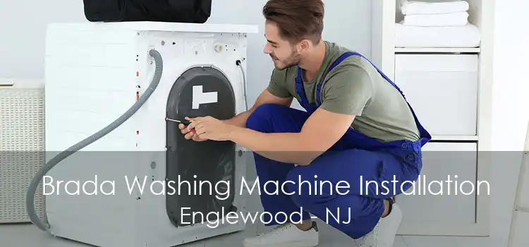 Brada Washing Machine Installation Englewood - NJ