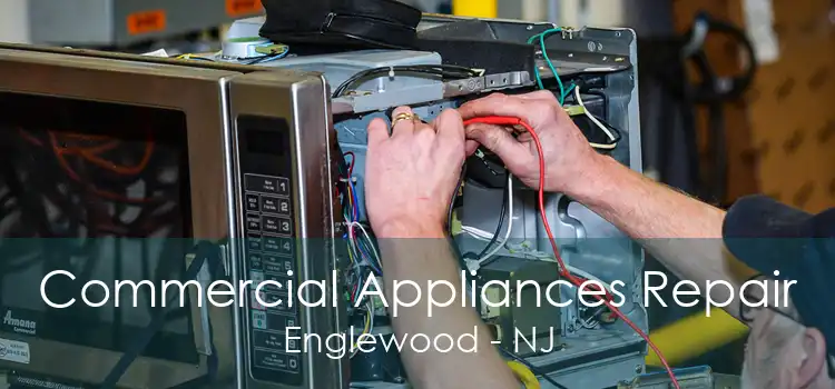 Commercial Appliances Repair Englewood - NJ