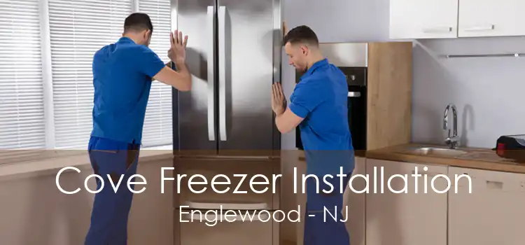 Cove Freezer Installation Englewood - NJ