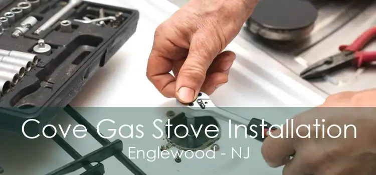 Cove Gas Stove Installation Englewood - NJ