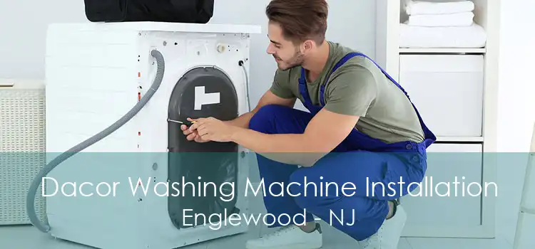 Dacor Washing Machine Installation Englewood - NJ