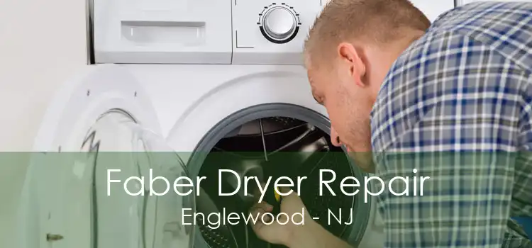 Faber Dryer Repair Englewood - NJ