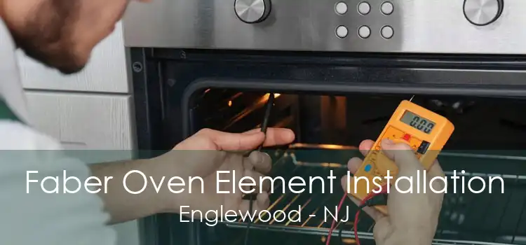 Faber Oven Element Installation Englewood - NJ