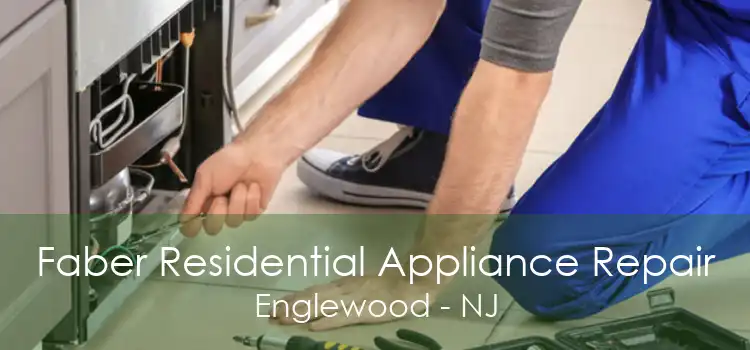 Faber Residential Appliance Repair Englewood - NJ