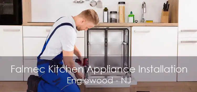 Falmec Kitchen Appliance Installation Englewood - NJ