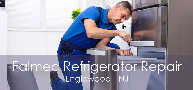 Falmec Refrigerator Repair Englewood - NJ