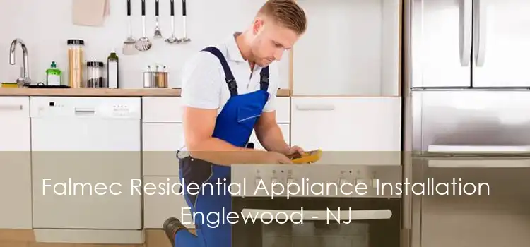 Falmec Residential Appliance Installation Englewood - NJ