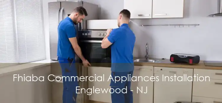 Fhiaba Commercial Appliances Installation Englewood - NJ