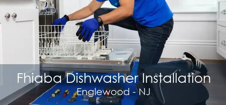 Fhiaba Dishwasher Installation Englewood - NJ