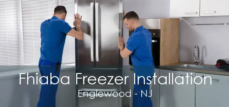 Fhiaba Freezer Installation Englewood - NJ