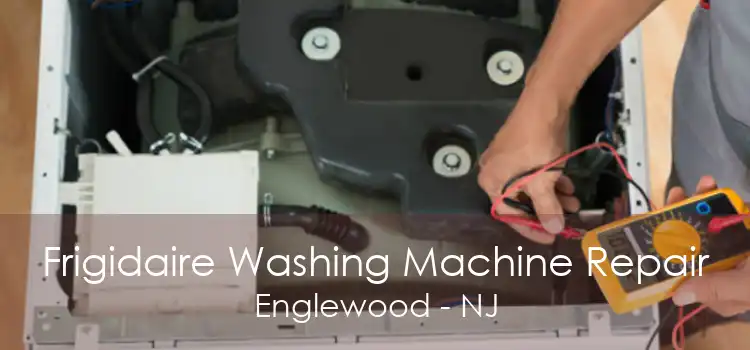 Frigidaire Washing Machine Repair Englewood - NJ