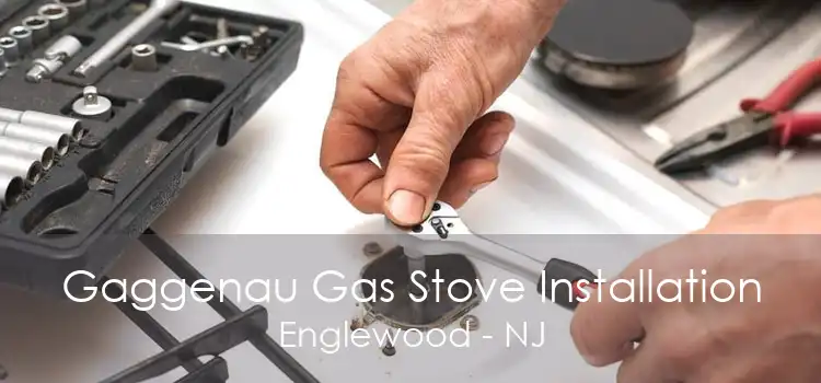 Gaggenau Gas Stove Installation Englewood - NJ