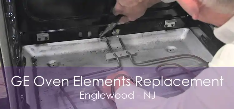 GE Oven Elements Replacement Englewood - NJ