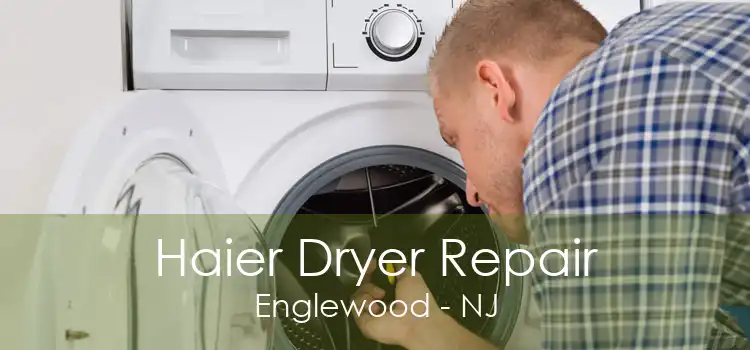 Haier Dryer Repair Englewood - NJ