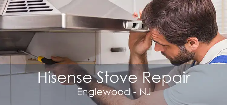 Hisense Stove Repair Englewood - NJ