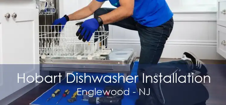 Hobart Dishwasher Installation Englewood - NJ