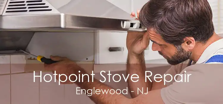 Hotpoint Stove Repair Englewood - NJ