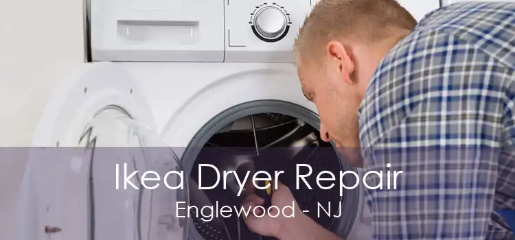 Ikea Dryer Repair Englewood - NJ