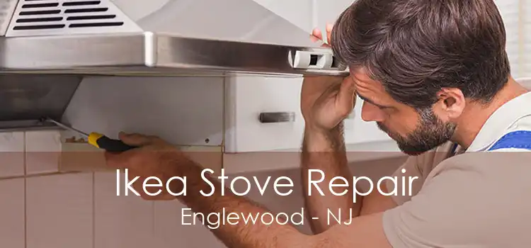 Ikea Stove Repair Englewood - NJ