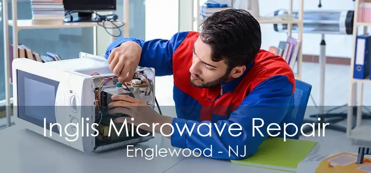 Inglis Microwave Repair Englewood - NJ