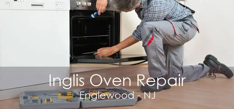 Inglis Oven Repair Englewood - NJ