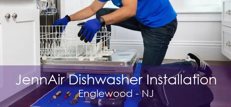 JennAir Dishwasher Installation Englewood - NJ