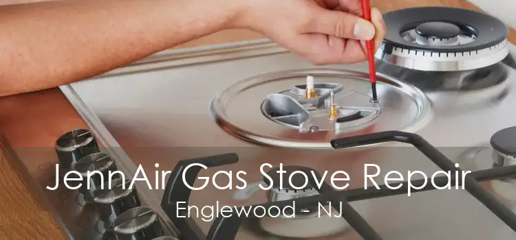 JennAir Gas Stove Repair Englewood - NJ