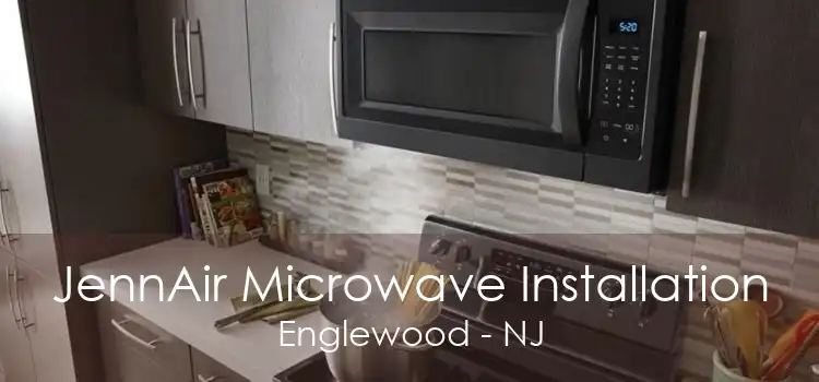 JennAir Microwave Installation Englewood - NJ