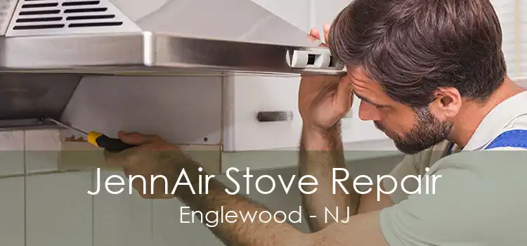 JennAir Stove Repair Englewood - NJ