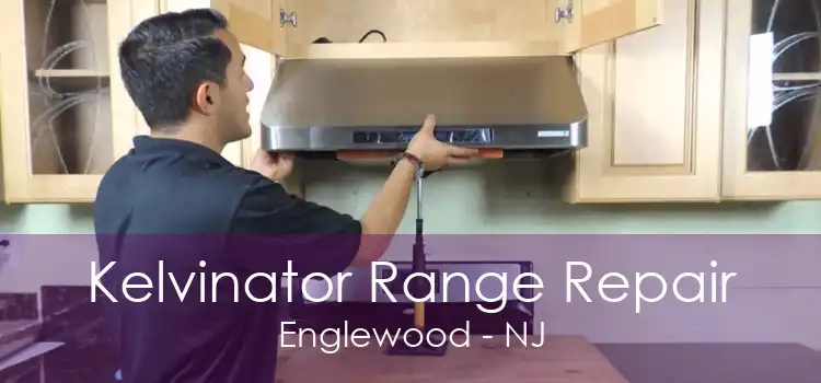 Kelvinator Range Repair Englewood - NJ