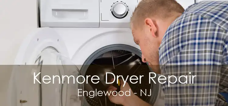 Kenmore Dryer Repair Englewood - NJ