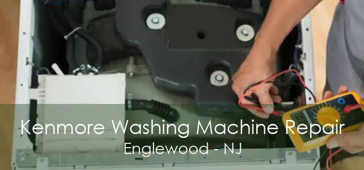 Kenmore Washing Machine Repair Englewood - NJ