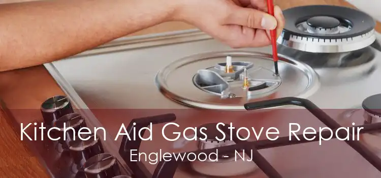 Kitchen Aid Gas Stove Repair Englewood - NJ