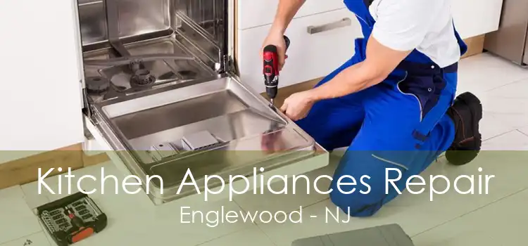 Kitchen Appliances Repair Englewood - NJ